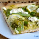 Spring Cooking: Asparagus, Ricotta and Lemon Flatbread