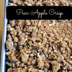 Fall Cooking: Pear-Apple Crisp