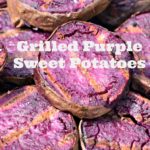 Grilled Purple Sweet Potatoes